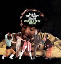 Sly And The Family Stone : A Whole New Thing